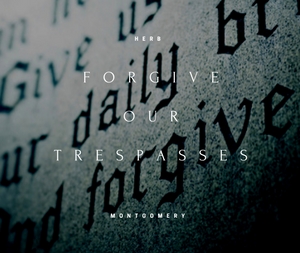 Forgive Our Trespasses