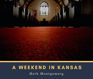 A Weekend in Kansas